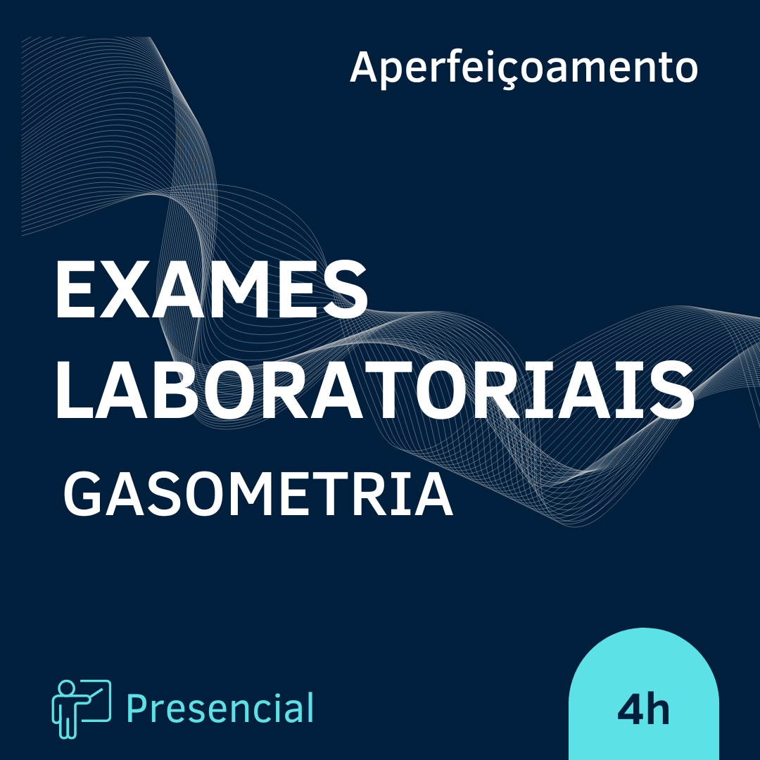 EXAMES LABORATORIAIS COM FOCO NA GASOMETRIA